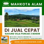 KAVLING WISATA INCLUDE SHM DI MAHKOTA ALAM JALUR PUNCAK 2 BOGOR